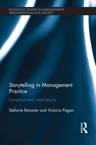 Storytelling in Management Practice : Dynamics and Implications
