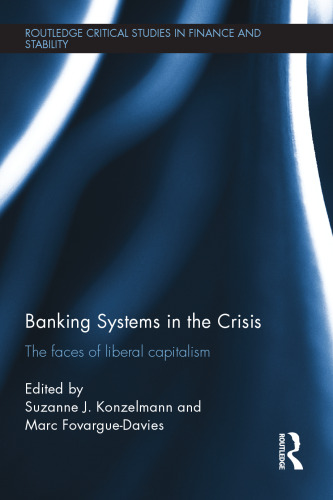 Banking Systems in the Crisis : The Faces of Liberal Capitalism