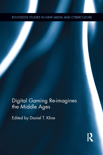 Digital Gaming Re-imagines the Middle Ages