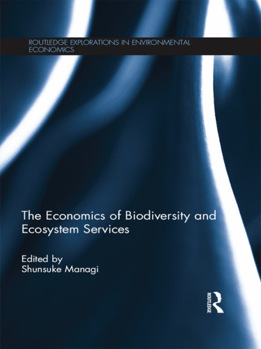 The Economics of Biodiversity and Ecosystem Services