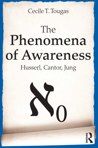 The Phenomena of Awareness : Husserl, Cantor, Jung