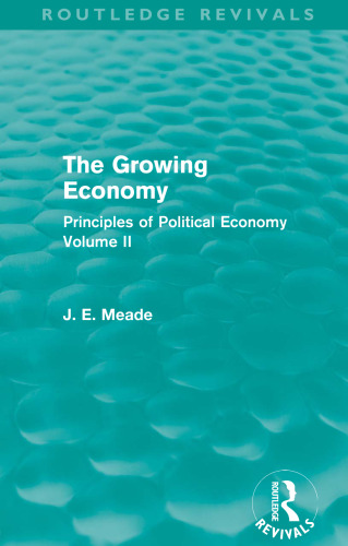 The Growing Economy : Principles of Political Economy Volume II