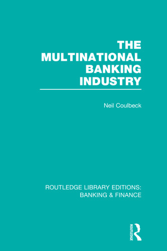 The Multinational Banking Industry (RLE Banking and Finance)