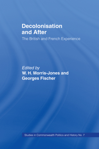 Decolonisation and After: The British French Experience