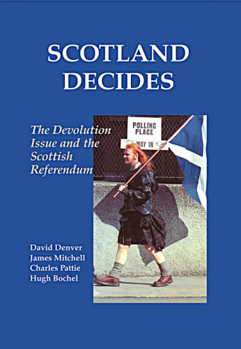 Scotland Decides: The Devolution Issue and the 1997 Referendum