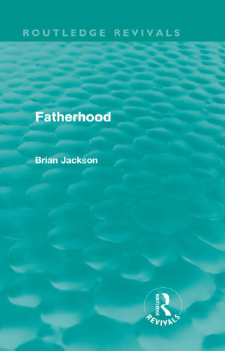 Fatherhood (Routledge Revivals)