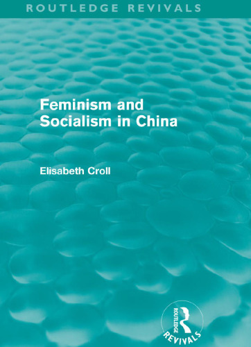 Feminism and Socialism in China (Routledge Revivals)