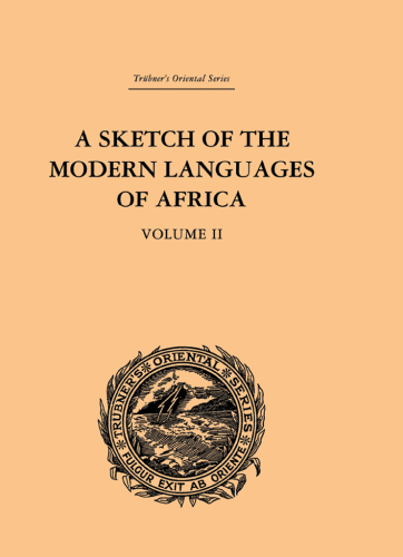 A Sketch of the Modern Languages of Africa: Volume II