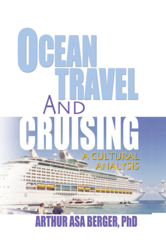 Ocean Travel and Cruising : A Cultural Analysis