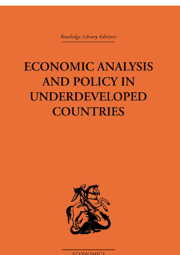 Economic Analysis and Policy in Underdeveloped Countries