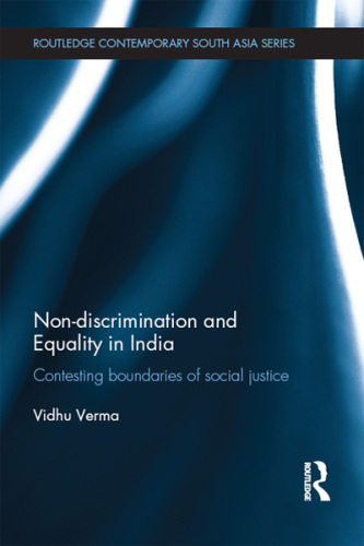 Non-Discrimination and Equality in India: Contesting Boundaries of Social Justice