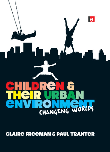 Children and Their Urban Environment: Changing Worlds