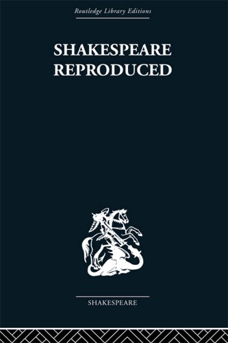 Shakespeare Reproduced : The Text in History and Ideology