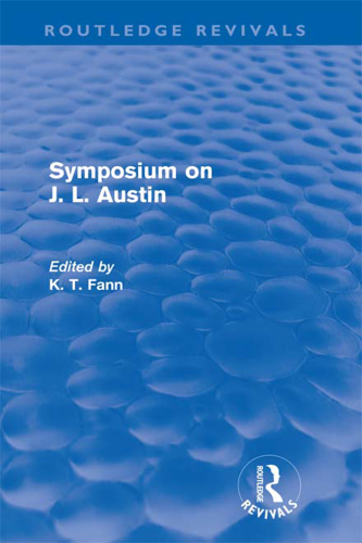 Symposium on J. L. Austin (Routledge Revivals)