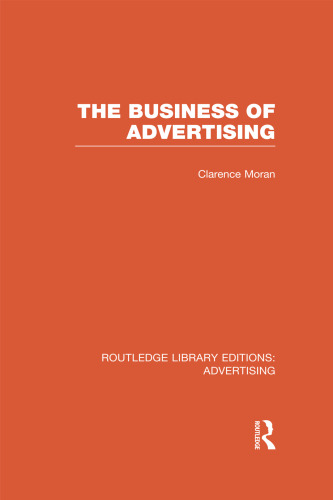 The Business of Advertising (RLE Advertising)