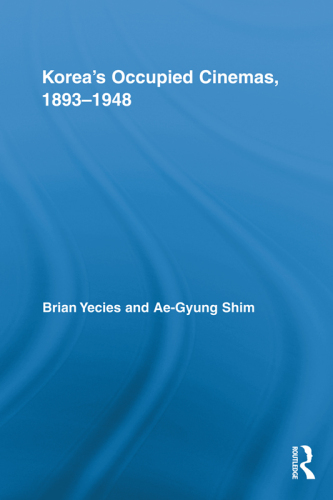 Korea's Occupied Cinemas, 1893-1948