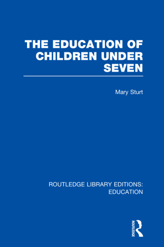 The Education of Children under Seven