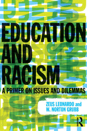 Education and Racism : A Primer on Issues and Dilemmas