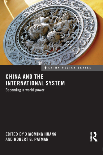 China and the International System : Becoming a World Power