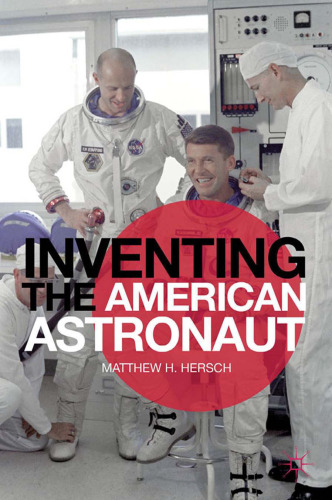 Inventing the American Astronaut