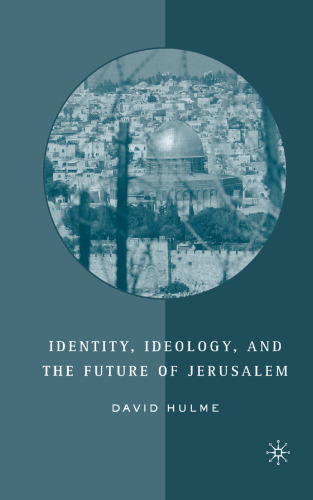 Identity, Ideology, and the Future of Jerusalem