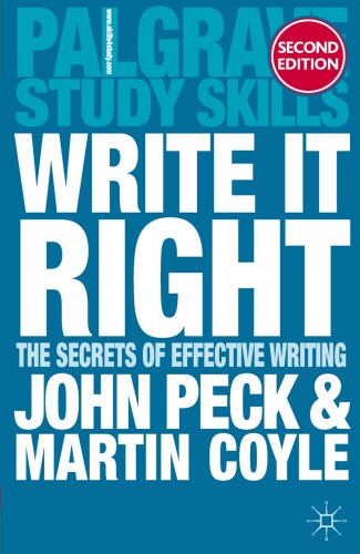 Write it Right: The Secrets of Effective Writing (Bloomsbury Study Skills, 24)