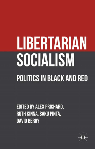 Libertarian socialism : politics in black and red