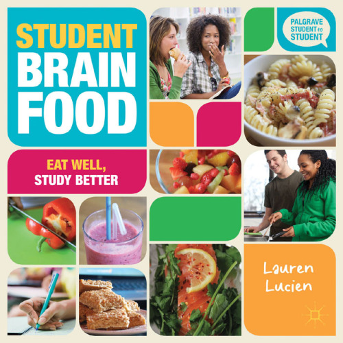Student Brain Food: Eat Well, Study Better