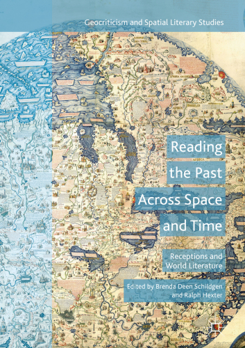 Reading the Past Across Space and Time: Receptions and World Literature