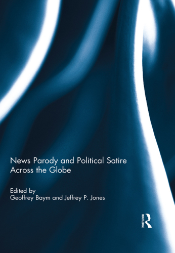 News Parody and Political Satire Across the Globe