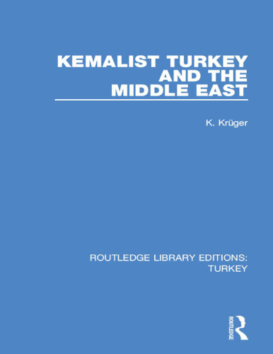 Kemalist Turkey and the Middle