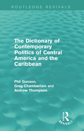 Dictionary of contemporary politics of Central America and the Carribean