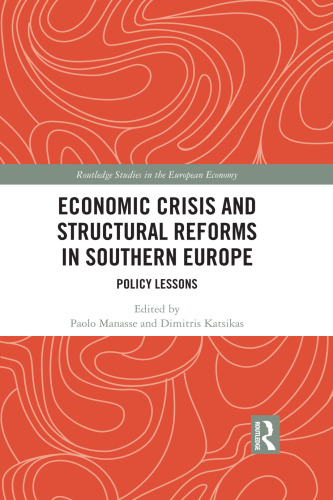Economic Crisis and Structural Reforms in Southern Europe: Policy Lessons