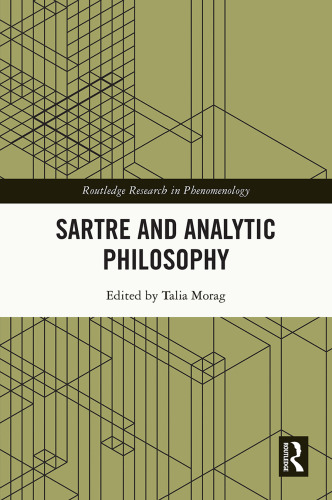 Sartre and Analytic Philosophy (Routledge Research in Phenomenology)