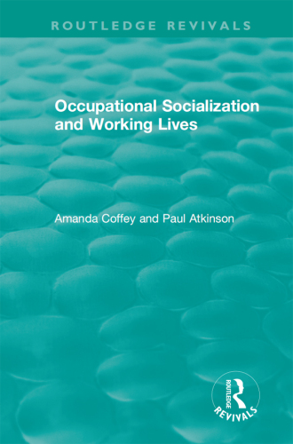 Occupational Socialization and Working Lives (Routledge Revivals)