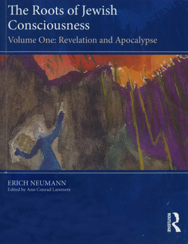 The Roots of Jewish Consciousness. Volume One: Revelation and Apocalypse