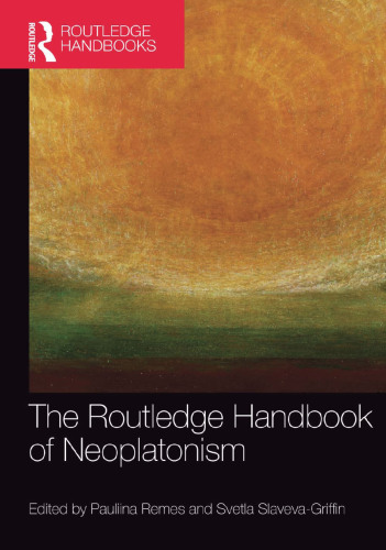 The Routledge Handbook of Neoplatonism