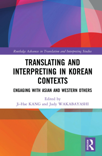 Translating and Interpreting in Korean Contexts: Engaging with Asian and Western Others