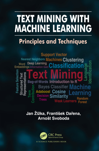 Text Mining with Machine Learning-Principles and Techniques