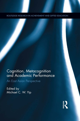 Cognition, Metacognition and Academic Performance: An East Asian Perspective
