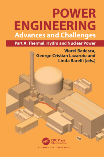 Power Engineering: Advances and Challenges. Part A: Thermal, Hydro and Nuclear Power