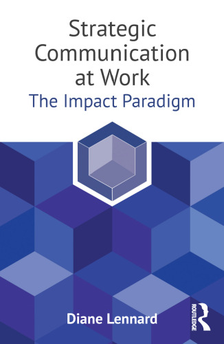 Strategic Communication at Work: The Impact Paradigm