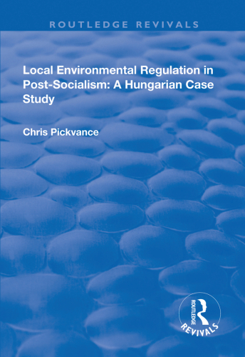 Local Environmental Regulation in Post-Socialism: A Hungarian Case Study