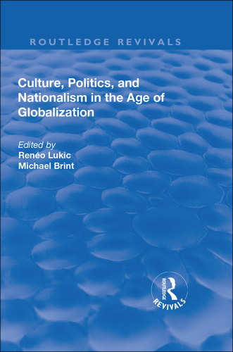 Culture, Politics and Nationalism an the Age of Globalization