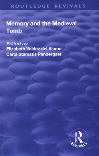 Memory and the Medieval Tomb