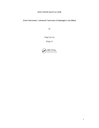 Power Electronics: Advanced Conversion Technologies (Solutions, Instructor Solution Manual) Second Edition