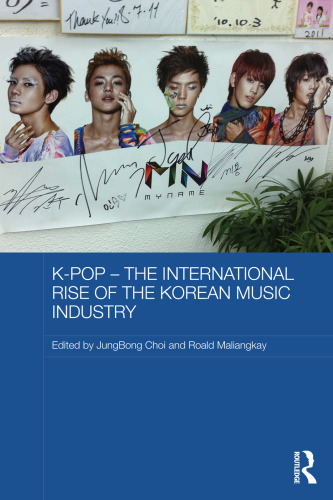 K-pop - The International Rise of the Korean Music Industry