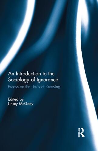 An Introduction to the Sociology of Ignorance