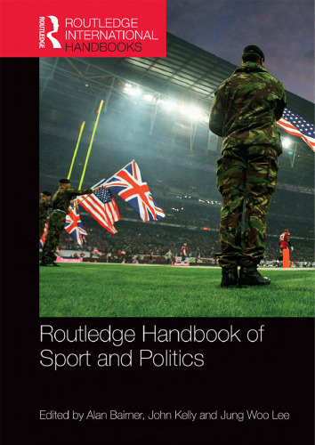 Routledge Handbook of Sport and Politics (Routledge International Handbooks)
