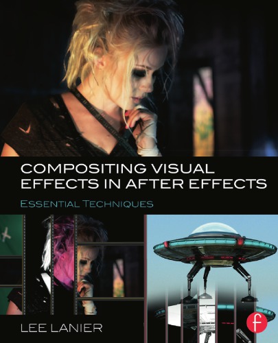 Compositing visual effects in after effects: essential techniques